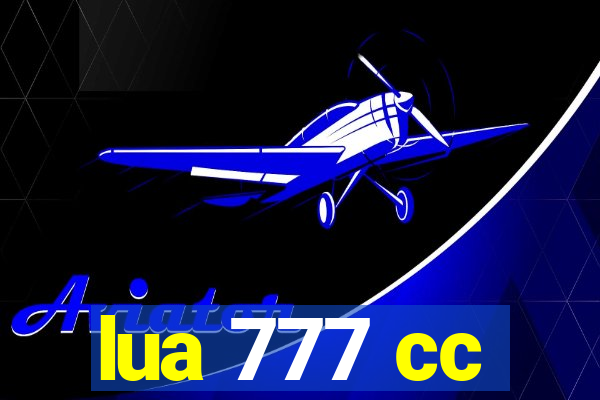 lua 777 cc